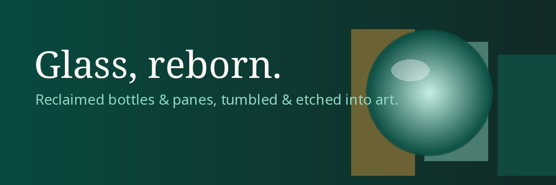 Glass, reborn.